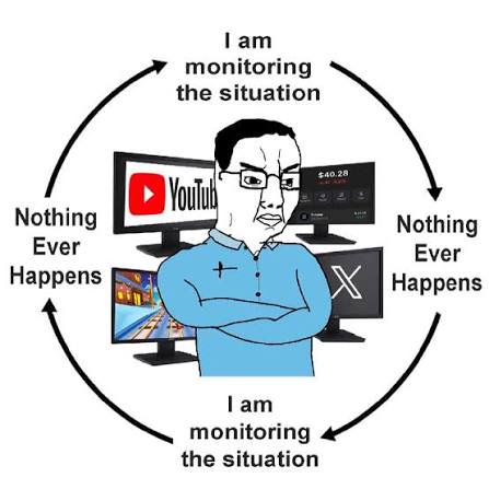 Meme tagged cycle-meme, doomer, monitoring-the-situation, nothing-ever-happens